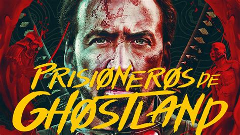 Prisioneros De Ghostland Con Nicolas Cage Se Estrena Este De