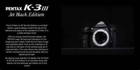 The Crowdfunded Pentax K Mark Iii Jet Black Edition Camera Is Now