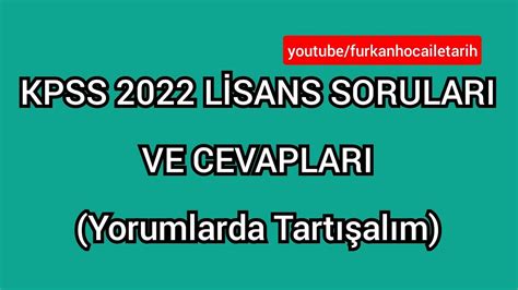 31 07 2022 Kpss 2022 Lİsans Sorulari Ve Cevaplari Kpsslisans2022