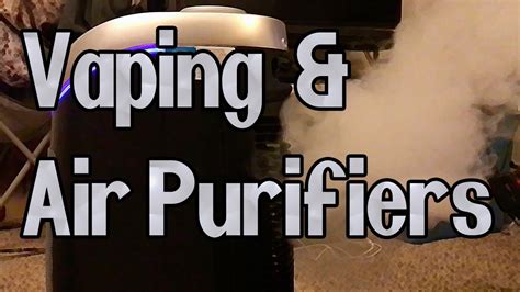 Vaping And Air Purifiers Youtube