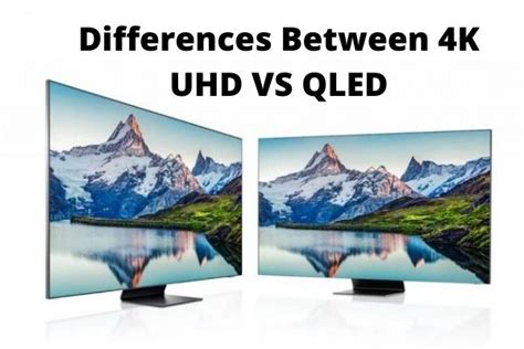 The Key Differences Between 4K UHD VS QLED - Everything4k