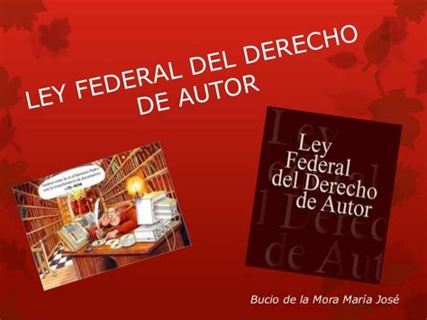 Ley Federal Del Derecho De Autor