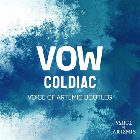 Stream Coldiac Vow Voice Of Artemis Bootleg By Voice Of Artemis