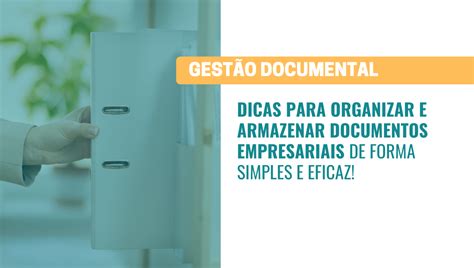 Dicas Para Organizar E Armazenar Documentos Empresariais Netscan