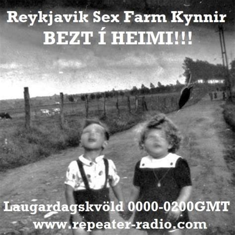 Reykjavik Sex Farm kynnir BEZT Í HEIMI repeater radio