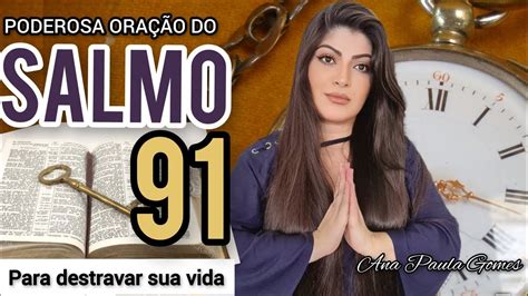 ORANDO 7 X O SALMO 91 PARA DESTRAVAR SUA VIDA 12A Hora Da Profecia