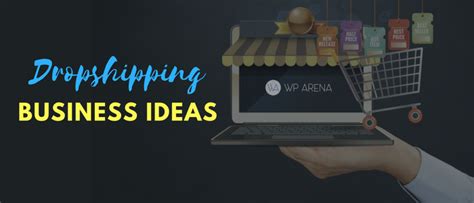 5 Product Ideas For Your Dropshipping Business Wparena