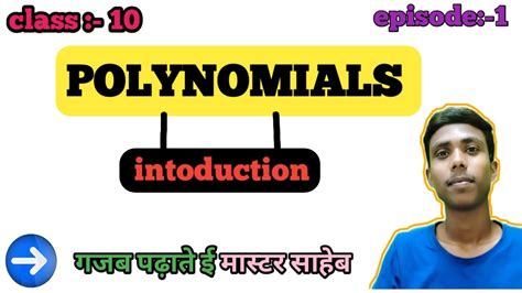 Polynomials Class 10 Class 10 Polynomials Polynomials Introduction