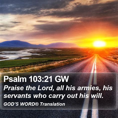 Psalm Gw Praise The Lord All His Armies His Servants Who