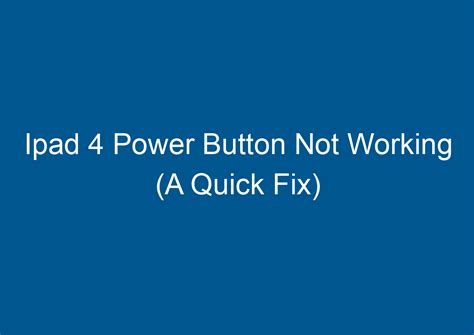 Ipad 4 Power Button Not Working A Quick Fix Digitalhow