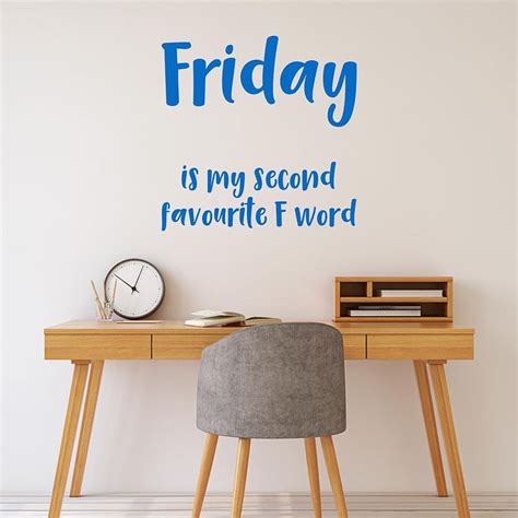 Friday Is My Second Favourite F Word Wall Quote 17 X 17 Inches