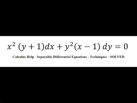 Calculus Help Separable Differential Equations X 2 Y 1 Dx Y 2 X 1