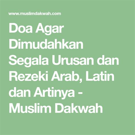 Doa Dimudahkan Segala Urusan Dan Dilancarkan Rezeki Dakwah Islami