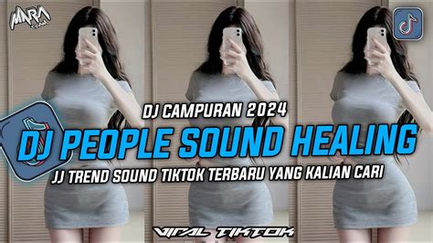 Dj Campuran Viral Tiktok Dj Reggae People Sound Healing Slowed