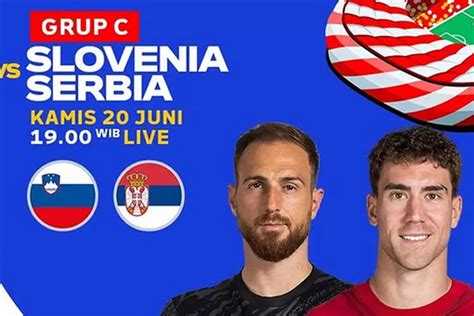 Kabar Euro 2024 Prediksi Susunan Pemain Slovenia Vs Serbia Jatim Network