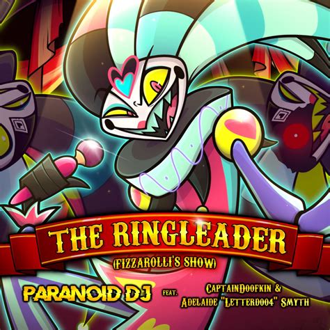 The Ringleader Fizzarollis Show Single [feat Captaindoofkin