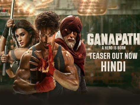 GANAPATH Teaser Released Tiger Shroff Kriti Sanon Amitabh Bachchan Film