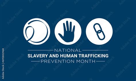 National Slavery And Human Trafficking Prevention Month Is Observed