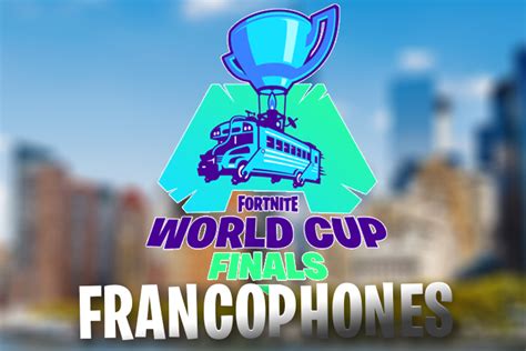 Fortnite World Cup Liste des joueurs francophones qualifiés pour les