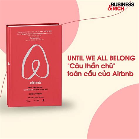 Until we all belong Câu thần chú toàn cầu của Airbnb BUSINESS RICH