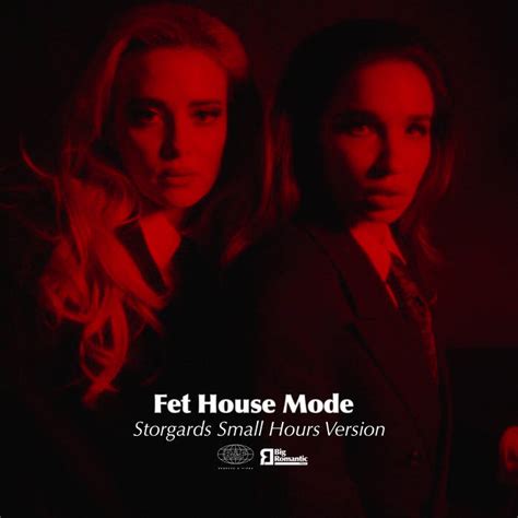 Fet House Mode Storgards Small Hours Version Rebecca And Fiona