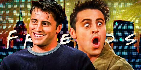 Friends 10 Things Weve Never Understood About Joey Tribbiani