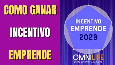 COMO GANAR INCENTIVO EMPRENDE 2023 CON LA COMPAÑIA OMNILIFE SEYTU