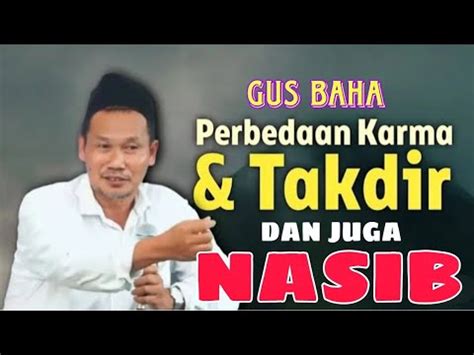 Perbedaan Antara Takdir Nasib Dan Karma Pengajiqn Umum Gus Baha Youtube