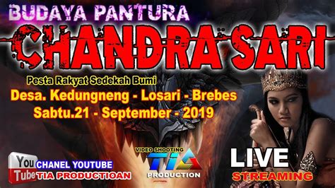 Live Sandiwara Chandra Sari Sedekah Bumi Kedungneg Losari Brebes