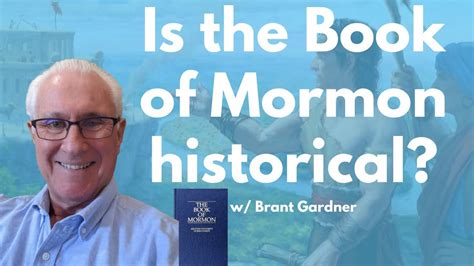 Book Of Mormon Translation And Historicity With Scholar Brant Gardner