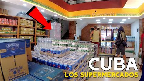 La Verdad De Los Supermercados En Cuba Youtube