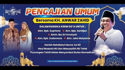 Live Kh Anwar Zahid Pengajian Umum Talok Turen Febuari Youtube