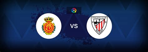 La Liga Mallorca Vs Athletic Bilbao Betting Analysis