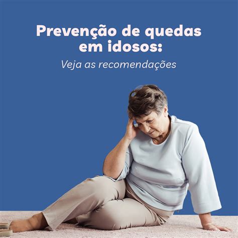 Preven O De Quedas Em Idosos Veja As Recomenda Es