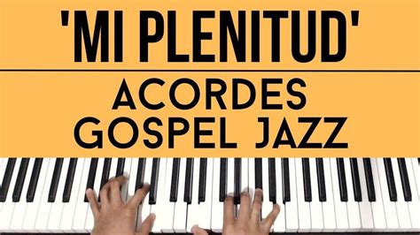 Mi Plenitud Marcos Brunet Acordes Gospel Jazz Piano Tutorial