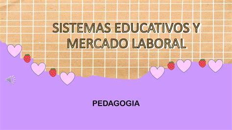 Solution Sistemas Educativos Y Mercado Laboral Studypool