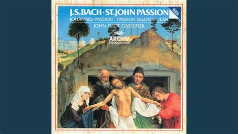 J S Bach St John Passion Bwv Part One No Chorus Herr