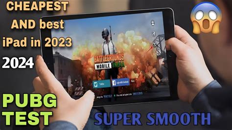 BEST AND CHEAPEST IPAD In 2023 And 2024 IPad 9th Gen Pubg Test