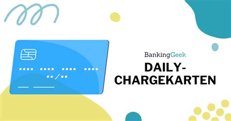 Daily Chargekarten Funktion Gebühren und mehr 2023 BankingGeek