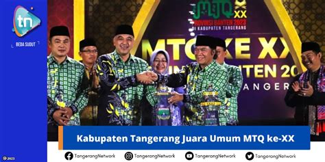 Kabupaten Tangerang Juara Umum MTQ Ke XX