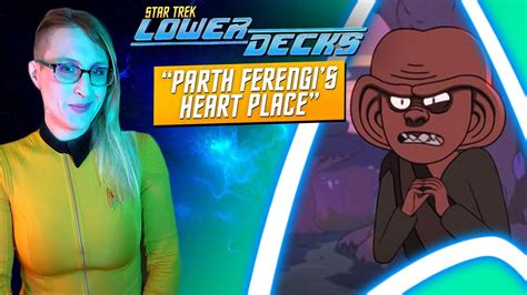 Star Trek Lower Decks 4 06 Parth Ferengi S Heart Place YouTube