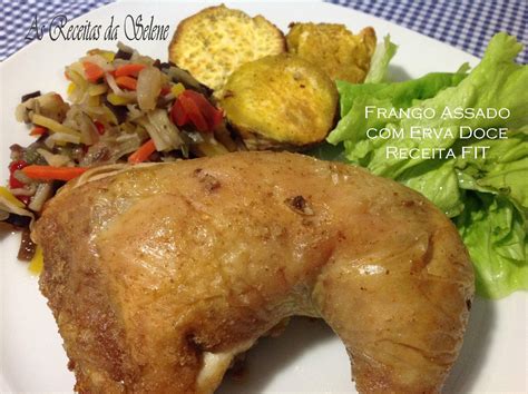 Frango Assado Erva Doce Receita Fit As Receitas Da Selene