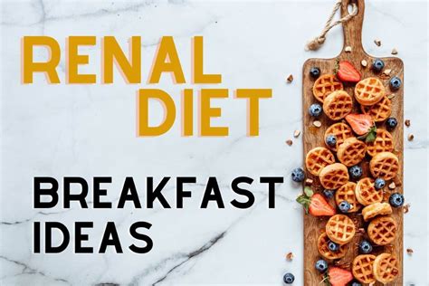 Renal Diet Breakfast Ideas From A Renal Dietitian Nourished Pear