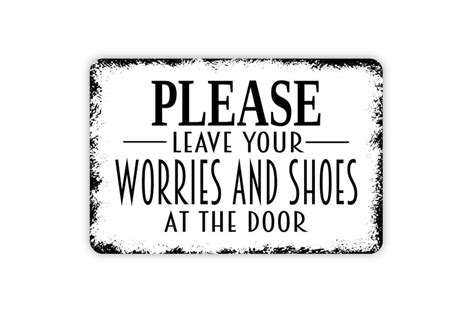 Please Leave Your Worries And Shoes At The Door Sign Welcome Metal