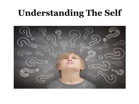 Understanding The Self Pptx