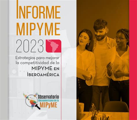 Informe MIPYME 2023 Estrategias Para Mejorar La Competitividad De La