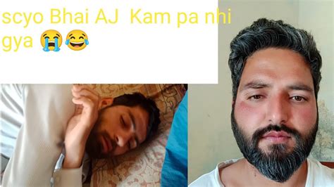 Scyo Bhai So Gya 😭 Kam Pa Gya Aj Youtube