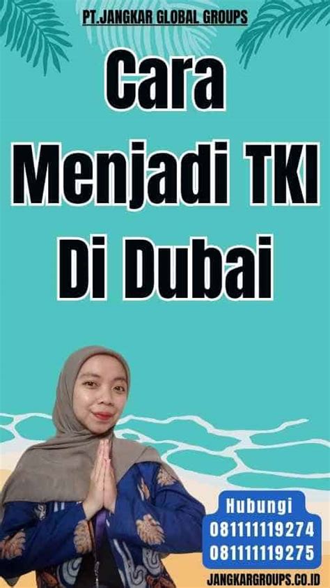 Cara Menjadi Tki Di Dubai Jangkar Global Groups