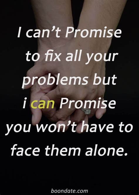 I Can’t Promise To Fix All Your Problems But I Can Promise You Won’t Have To Face Them Alone