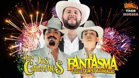 El Fantasma ft Los Dos Carnales Cabrón y Vago MIX CORRIDOS 2022